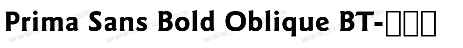 Prima Sans Bold Oblique BT字体转换